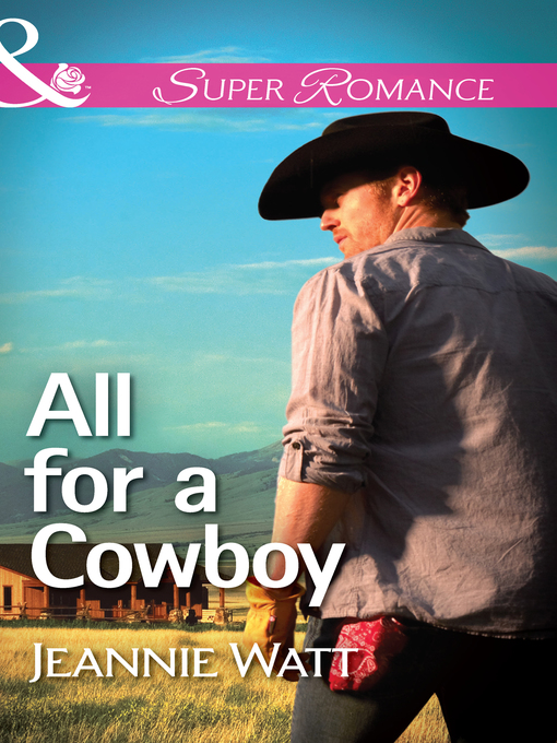 Title details for All for a Cowboy by Jeannie Watt - Available